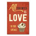 Placa Decorativa - All You Need Is Cupcakes - 0915plmk