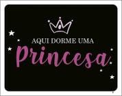 Placa Decorativa - Aqui Dorme Uma Princesa 18X23