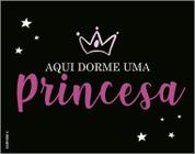 Placa Decorativa - Aqui Dorme Uma Princesa 36X46