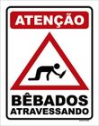 Placa Decorativa - Atenção Bêbados Atravessando 18X23