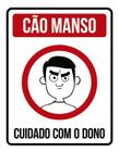 Placa Decorativa - Cão Manso Cuidado Com O Dono (27X35)