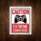 Placa Decorativa - Caution Extreme Gaming Inside Xb 36x46