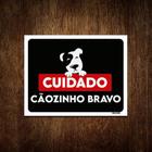 Placa Decorativa - Cuidado Cãozinho Bravo 27X35