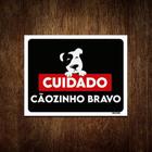 Placa Decorativa - Cuidado Cãozinho Bravo 36X46