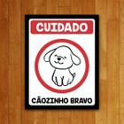 Placa Decorativa - Cuidado Cãozinho Bravo