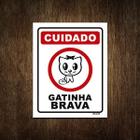 Placa Decorativa - Cuidado Gatinha Brava Gata 18X23