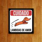 Placa Decorativa - Cuidado Lambidas De Amor