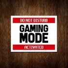 Placa Decorativa - Do Not Disturb Gaming Mode 18X23