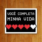 Placa Decorativa Gamer Geek - Completa Minha Vida Amor 27X35