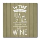 Placa Decorativa - I Improve With Wine - 0848plmk