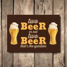 Placa Decorativa MDF Frase Two Beer