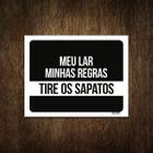 Placa Decorativa - Meu Lar Minhas Regras Tire Sapatos 27X35