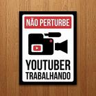 Placa Decorativa - Não Perturbe Youtuber Trabalhando (27X35)