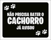 Placa Decorativa Não Precisa Bater Cachorro Já Avisou 18X23