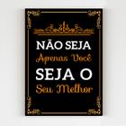 Placa decorativa não seja apenas você seja seu melhor mdf a4 - Super Presentez