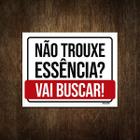 Placa Decorativa - Não Trouxe Essência Vai Buscar 36X46