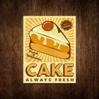 Placa Decorativa Padaria Bolo - Cake Always Fresh 18X23