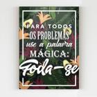 Placa decorativa para todos os problemas foda-se mdf 20x29 - Super Presentez