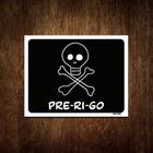 Placa Decorativa - Pre-Ri-Go 27X35