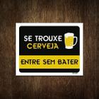 Placa Decorativa - Se Trouxe Cerveja Entre Sem Bater 36X46