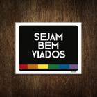 Placa Decorativa - Sejam Bem Viados 27X35