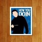 Placa Decorativa Séries - Televisão Ícone How You Doin 27X35