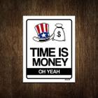 Placa Decorativa - Time Is Money Oh Yeah 18X23