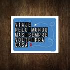 Placa Decorativa - Viaje Pelo Mundo Volte Pra Casa 18X23