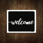 Placa Decorativa - Welcome 27X35