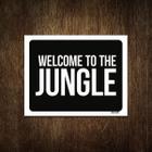 Placa Decorativa - Welcome To The Jungle 18X23