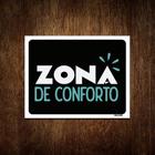 Placa Decorativa - Zona De Conforto 18X23