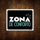 Placa Decorativa - Zona De Conforto 36x46