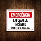 Placa Emergência Em Caso Incêndio Mantenha Calma 18X23