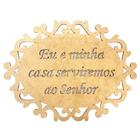 Placa enfeite casa decorativa EU E MINHA CASA SERVIREMOS AO SENHOR porta e parede ambiente mdf