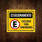 Placa Estacionamento Exclusivo Funcionários Amarela 36X46