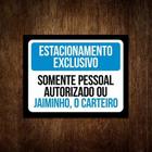 Placa - Estacionamento Exclusivo Jaiminho Carteiro (27X35) - Sinalizo.Com