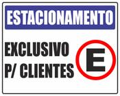 Placa Estacionamento Exclusivo Para Clientes 50x40 cm