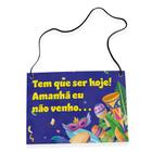 Placa Fantasia de Carnaval - Amanhã Não Venho