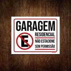 Placa Garagem Residencial Não Estacione Sem Permissão 18X23 - Sinalizo