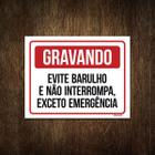 Placa Gravando Evite Barulho Não Interrompa Emergência 36X46