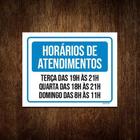 Placa Horários Atendimento Terça Quarta Domingo 18X23