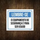 Placa Lembre-Se Equipamento Segurança Use 27X35