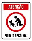 Placa Limpe Fezes Sujou Recolha Coco Cachorro (27X35)