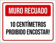 Placa Muro Recuado 10 Cm Proibido Encostar 36X46