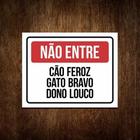 Placa Não Entre Cão Feroz Gato Bravo Dono Louco