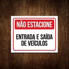 Placa Não Estacione Entrada Saída De Veículos 18X23
