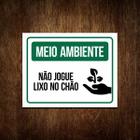 Placa Não Jogue Lixo No Chão Sinalização Meio Ambiente 36X46