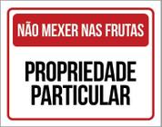 Placa Não Mexer Nas Frutas Propriedade Particular 18X23 - Sinalizo