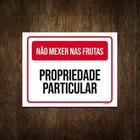 Placa Não Mexer Nas Frutas Propriedade Particular 18X23