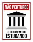 Placa Não Perturbe - Futuro Promotor Estudando 36X46